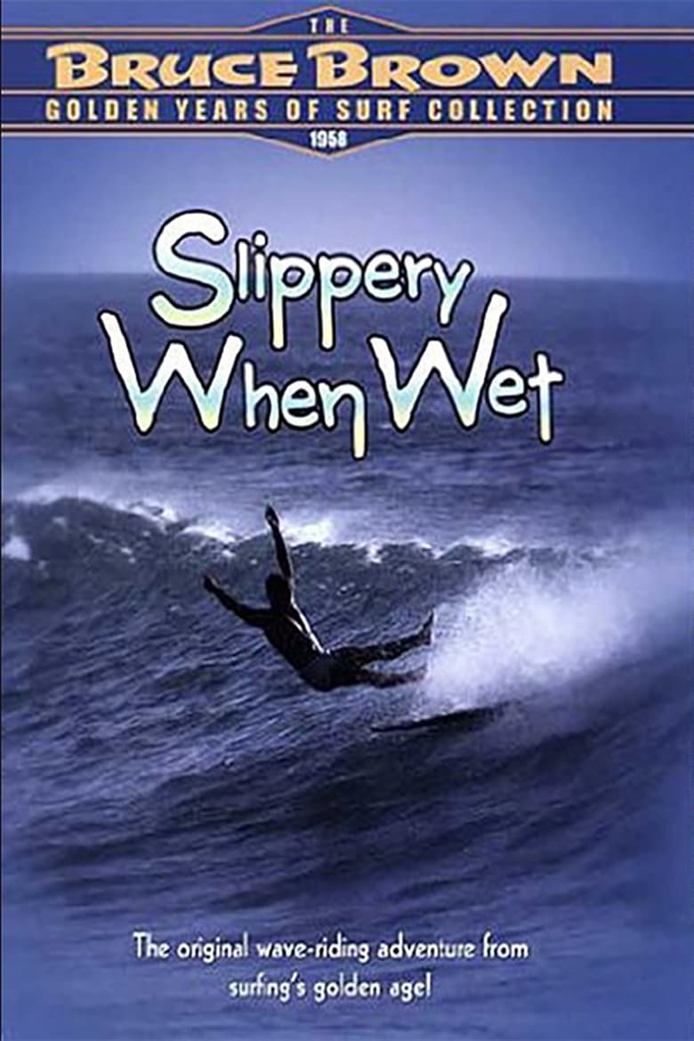 slippery-when-wet