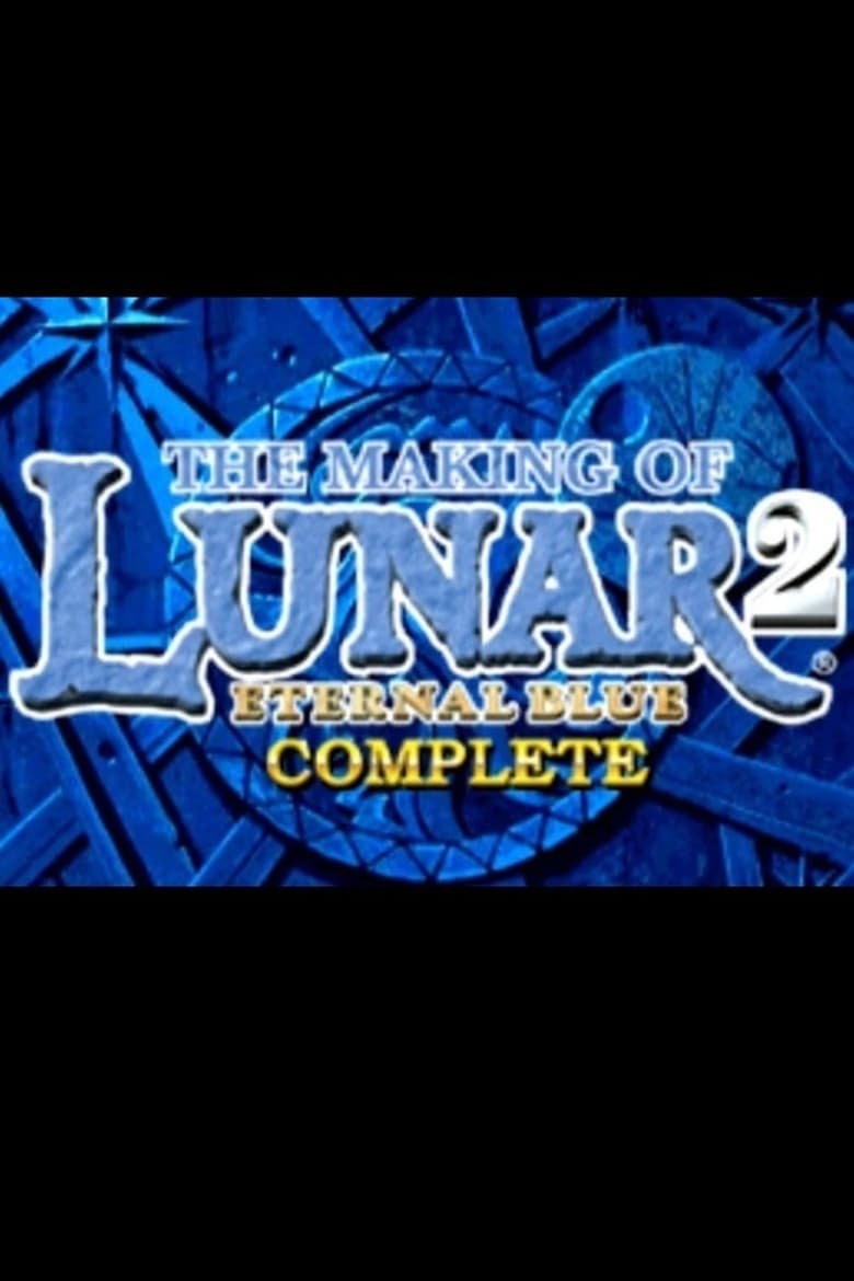 the-making-of-lunar-2-eternal-blue-complete