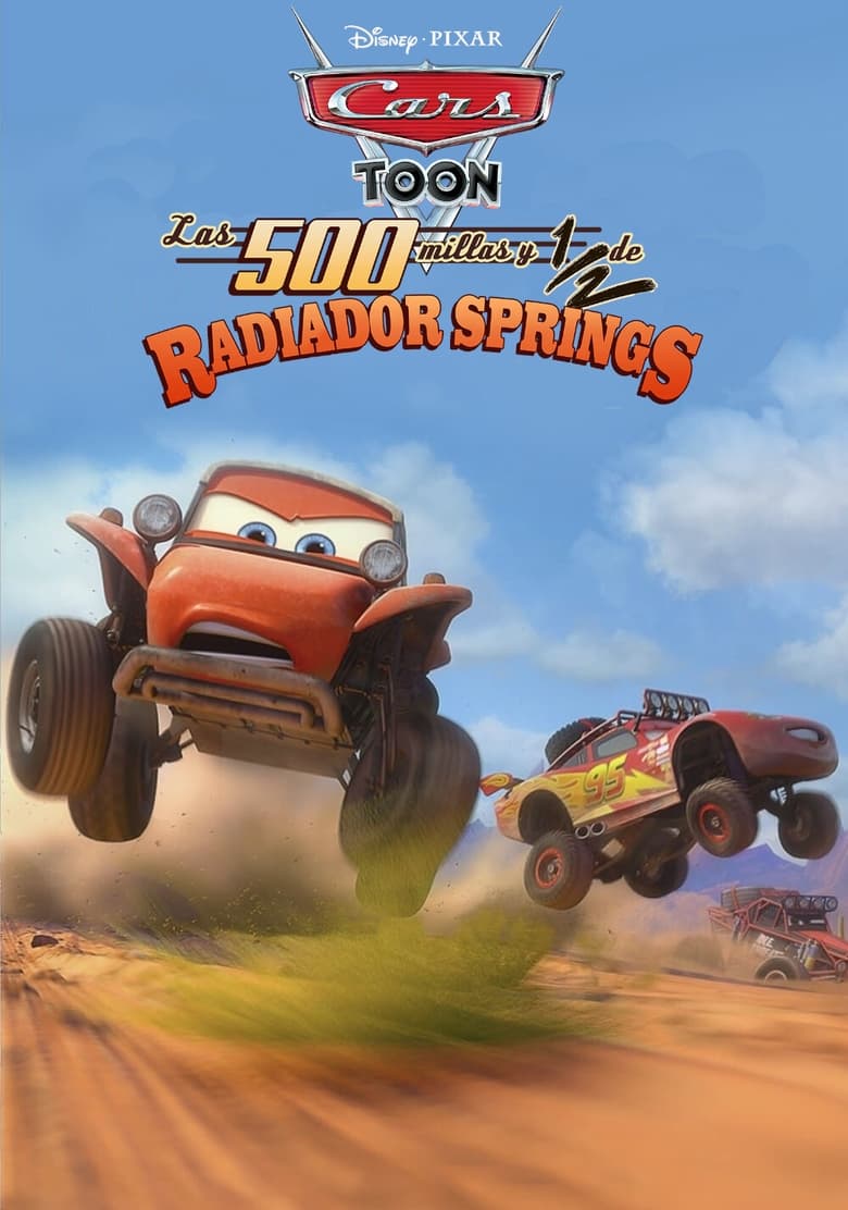 Historias de Radiador Springs: Las 500 millas y ½ de Radiador Springs