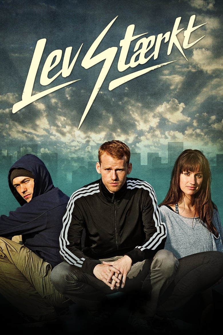 Lev stærkt