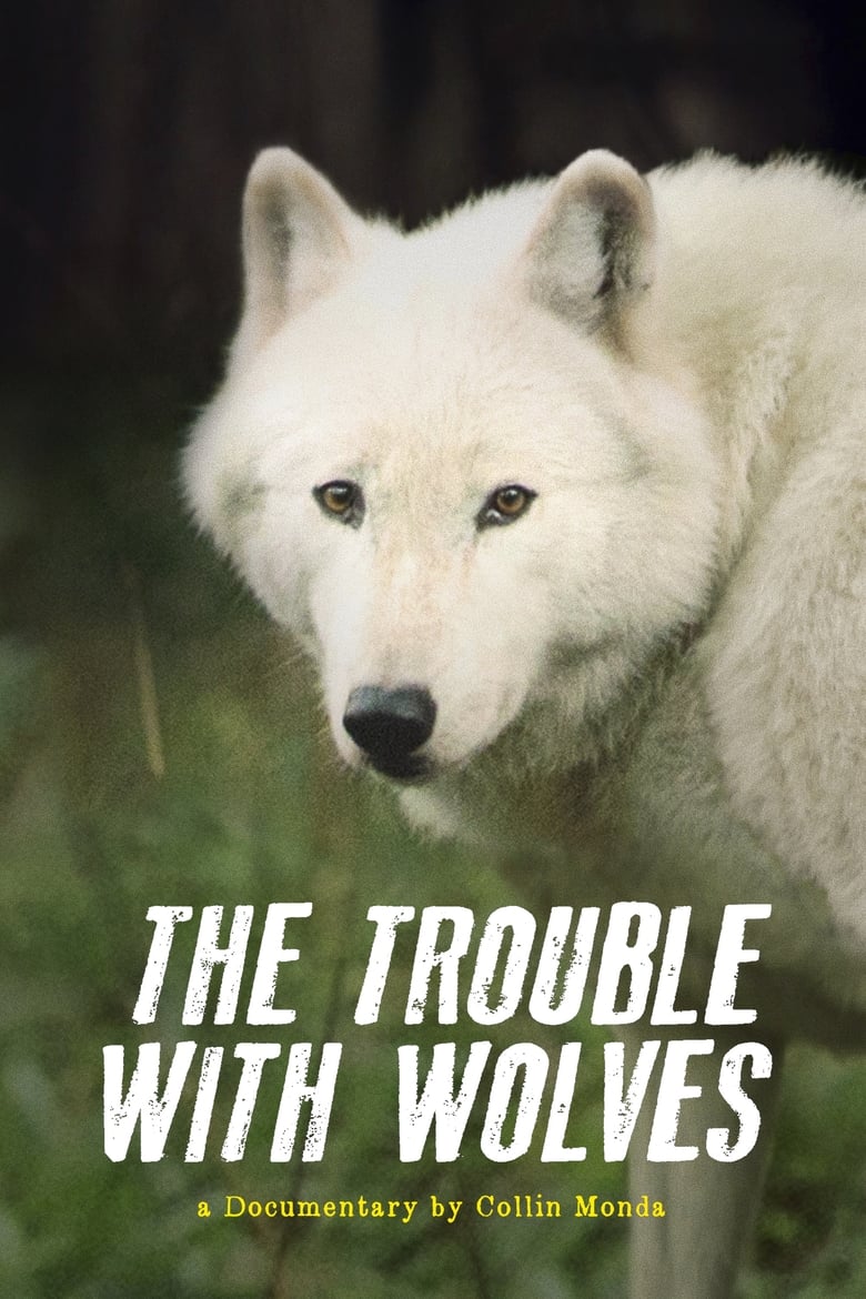 Cartel de the-trouble-with-wolves