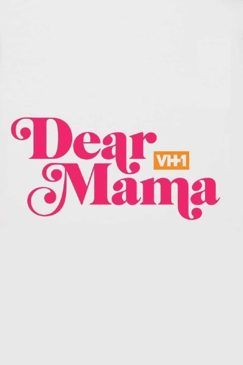 Cartel de dear-mama-a-love-letter-to-mom