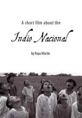 A Short Film About the Indio Nacional