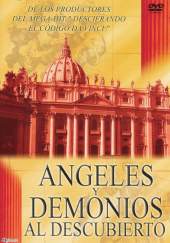Angeles y Demonios Al Descubierto