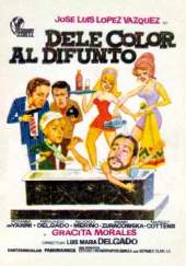 Déle color al difunto