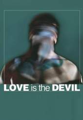 Love Is the Devil: Study for a Portrait of Francis Bacon