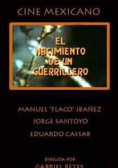 El nacimiento de un guerrillero