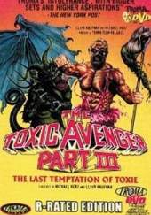 The Toxic Avenger Part III: The Last Temptation of Toxie
