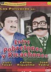 Entre pobretones y ricachones