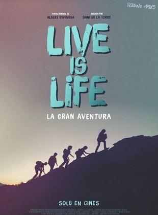 Live is Life: La gran aventura