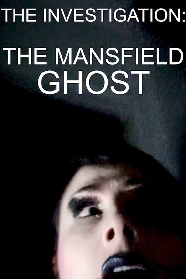 Cartel de the-investigation-the-mansfield-ghost