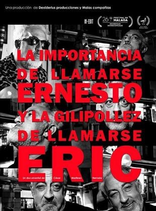 La importancia de llamarse Ernesto y la gilipollez de llamarse Eric