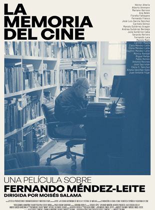 Cartel de La memoria del cine : una película sobre Fernando Méndez-Leite