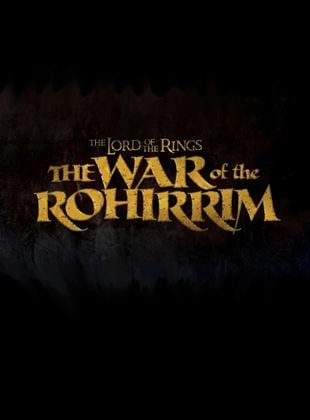 Cartel de El señor de los anillos: La guerra de los Rohirrim 