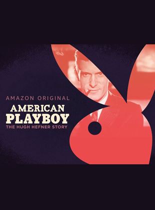 American Playboy: The Hugh Hefner Story