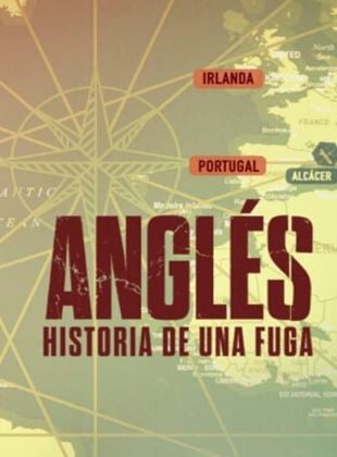 Cartel de Anglés. Historia de una Fuga