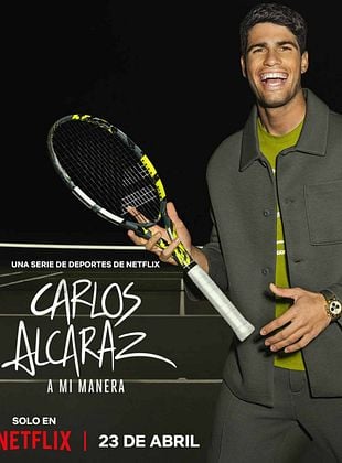 Carlos Alcaraz: A mi manera