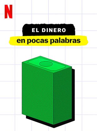 El dinero, en pocas palabras