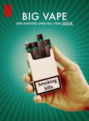 Cartel de El gran vapeo: Auge y caída de Juul