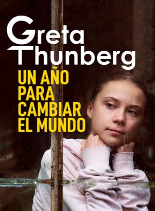 Greta Thunberg: un año para cambiar el mundo