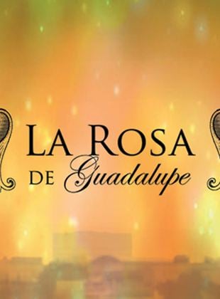 La rosa de Guadalupe