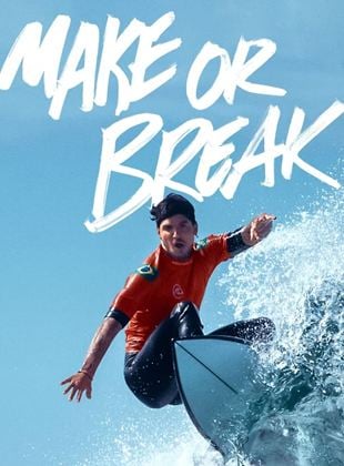 Cartel de Make or Break: en la cresta de la ola