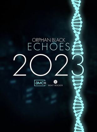 Orphan Black : Echoes